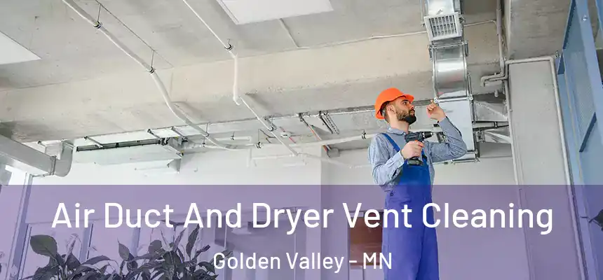  Air Duct And Dryer Vent Cleaning Golden Valley - MN
