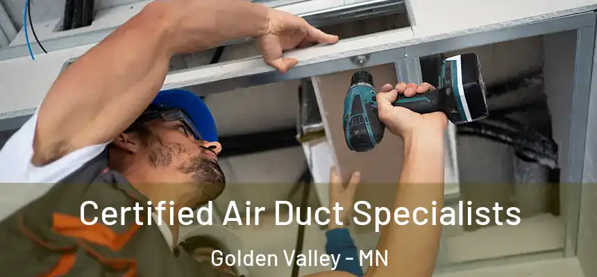 Certified Air Duct Specialists Golden Valley - MN
