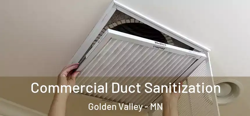 Commercial Duct Sanitization Golden Valley - MN